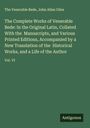 The Venerable Bede: The Complete Works of Venerable Bede: In the Original Latin, Collated With the Manuscripts, and Various Printed Editions, Accompanied by a New Translation of the Historical Works, and a Life of the Author, Buch