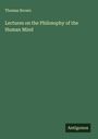 Thomas Brown: Lectures on the Philosophy of the Human Mind, Buch