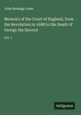 John Heneage Jesse: Memoirs of the Court of England, from the Revolution in 1688 to the Death of George the Second, Buch