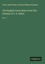 Victor Aimé Huber: The English Universities From The German of V. A. Huber, Buch