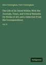 Allan Cunningham: The Life of Sir David Wilkie; With His Journals, Tours, and Critical Remarks On Works of Art; and a Selection From His Correspondence, Buch