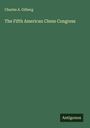 Charles A. Gilberg: The Fifth American Chess Congress, Buch