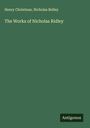 Henry Christmas: The Works of Nicholas Ridley, Buch
