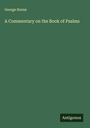 George Horne: A Commentary on the Book of Psalms, Buch