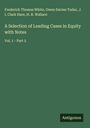 Frederick Thomas White: A Selection of Leading Cases in Equity with Notes, Buch