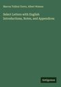 Marcus Tullius Cicero: Select Letters with English Introductions, Notes, and Appendices, Buch