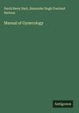 David Berry Hart: Manual of Gynecology, Buch