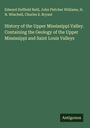 Edward Duffield Neill: History of the Upper Mississippi Valley. Containing the Geology of the Upper Mississippi and Saint Louis Valleys, Buch
