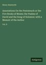 Henry Ainsworth: Annotations On the Pentateuch or the Five Books of Moses; the Psalms of David and the Song of Solomon: with a Memoir of the Author, Buch