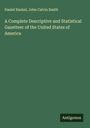 Daniel Haskel: A Complete Descriptive and Statistical Gazetteer of the United States of America, Buch