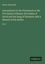 Henry Ainsworth: Annotations On the Pentateuch or the Five Books of Moses; the Psalms of David and the Song of Solomon: with a Memoir of the Author, Buch