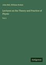 John Bell: Lectures on the Theory and Practice of Physic, Buch
