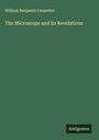 William Benjamin Carpenter: The Microscope and its Revelations, Buch