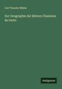 Carl Theodor Müller: Zur Geographie der älteren Chansons de Geste, Buch