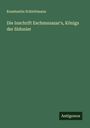 Konstantin Schlottmann: Die Inschrift Eschmunazar's, Königs der Sidonier, Buch