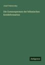 Josef Velenovsky: Die Gymnospermen der böhmischen Kreideformation, Buch