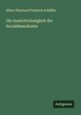 Albert Eberhard Friedrich Schäffle: Die Aussichtslosigkeit der Socialdemokratie, Buch