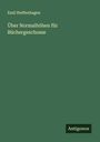Emil Steffenhagen: Über Normalhöhen für Büchergeschosse, Buch
