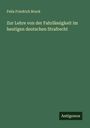Felix Friedrich Bruck: Zur Lehre von der Fahrlässigkeit im heutigen deutschen Strafrecht, Buch