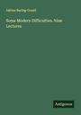 Sabine Baring-Gould: Some Modern Difficulties. Nine Lectures, Buch