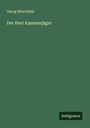 Georg Hirschfeld: Der Herr Kammerjäger, Buch