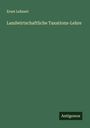 Ernst Lehnert: Landwirtschaftliche Taxations-Lehre, Buch