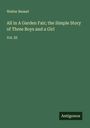 Walter Besant: All in A Garden Fair; the Simple Story of Three Boys and a Girl, Buch