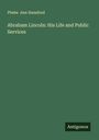 Phebe Ann Hanaford: Abraham Lincoln: His Life and Public Services, Buch