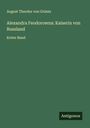 August Theodor Von Grimm: Alexandra Feodorowna: Kaiserin von Russland, Buch