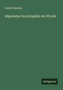 Gustav Karsten: Allgemeine Encyklopädie der Physik, Buch