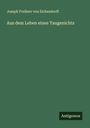 Joseph Freiherr Von Eichendorff: Aus dem Leben eines Taugenichts, Buch