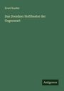 Ernst Roeder: Das Dresdner Hoftheater der Gegenwart, Buch