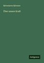 Björnstjerne Björnson: Über unsere Kraft, Buch