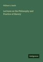 William A. Smith: Lectures on the Philosophy and Practice of Slavery, Buch