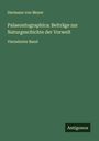 Hermann Von Meyer: Palaeontographica: Beiträge zur Naturgeschichte der Vorwelt, Buch