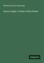 Elizabeth Barrett Browning: Aurora Leigh: A Poem in Nine Books, Buch