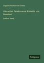 August Theodor Von Grimm: Alexandra Feodorowna: Kaiserin von Russland, Buch