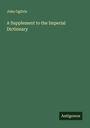 John Ogilvie: A Supplement to the Imperial Dictionary, Buch