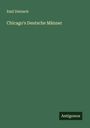 Emil Dietzsch: Chicago's Deutsche Männer, Buch