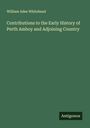 William Adee Whitehead: Contributions to the Early History of Perth Amboy and Adjoining Country, Buch