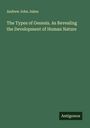 Andrew John Jukes: The Types of Genesis. As Revealing the Development of Human Nature, Buch
