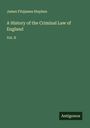 James Fitzjames Stephen: A History of the Criminal Law of England, Buch