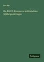 Max Bär: Die Politik Pommerns während des 30jährigen Krieges, Buch