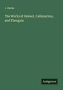 J. Banks: The Works of Hesiod, Callimachus, and Theognis, Buch