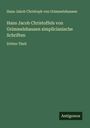Hans Jakob Christoph Von Grimmelshausen: Hans Jacob Christoffels von Grimmelshausen simplicianische Schriften, Buch