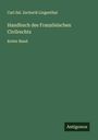 Carl Sal. Zachariä Lingenthal: Handbuch des Französischen Civilrechts, Buch