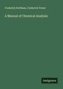 Frederick Hoffman: A Manual of Chemical Analysis, Buch