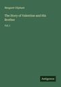 Margaret Oliphant: The Story of Valentine and His Brother, Buch