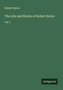 Robert Burns: The Life and Works of Robert Burns, Buch