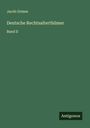 Jacob Grimm: Deutsche Rechtsalterthümer, Buch